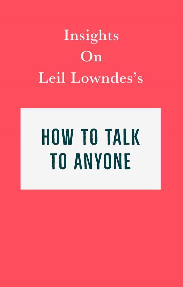  Insights on Leil Lowndes’s How to Talk to Anyone(Kobo/電子書)