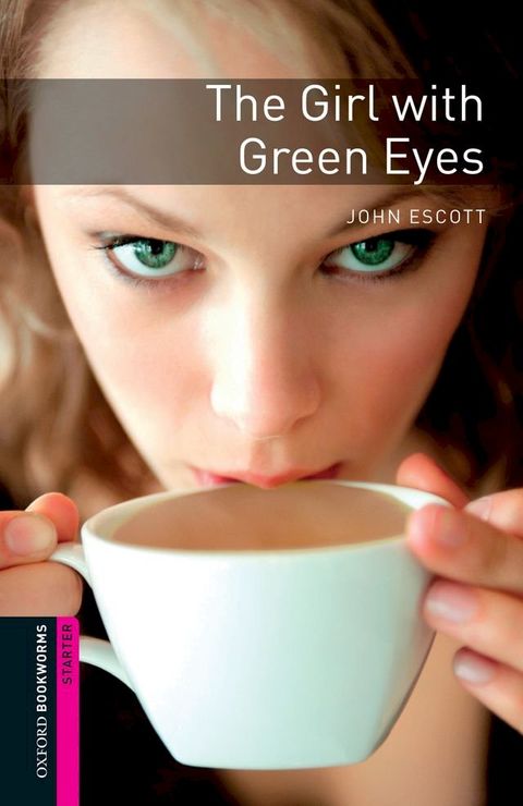 The Girl with Green Eyes Starter Level Oxford Bookworms Library(Kobo/電子書)