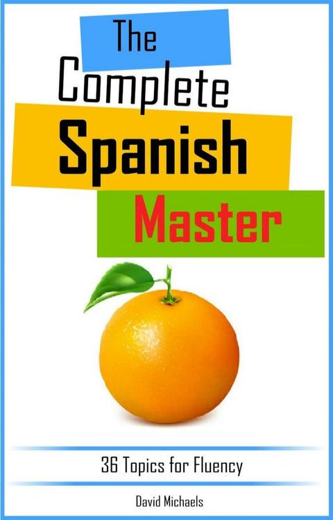 The Complete Spanish Master.(Kobo/電子書)