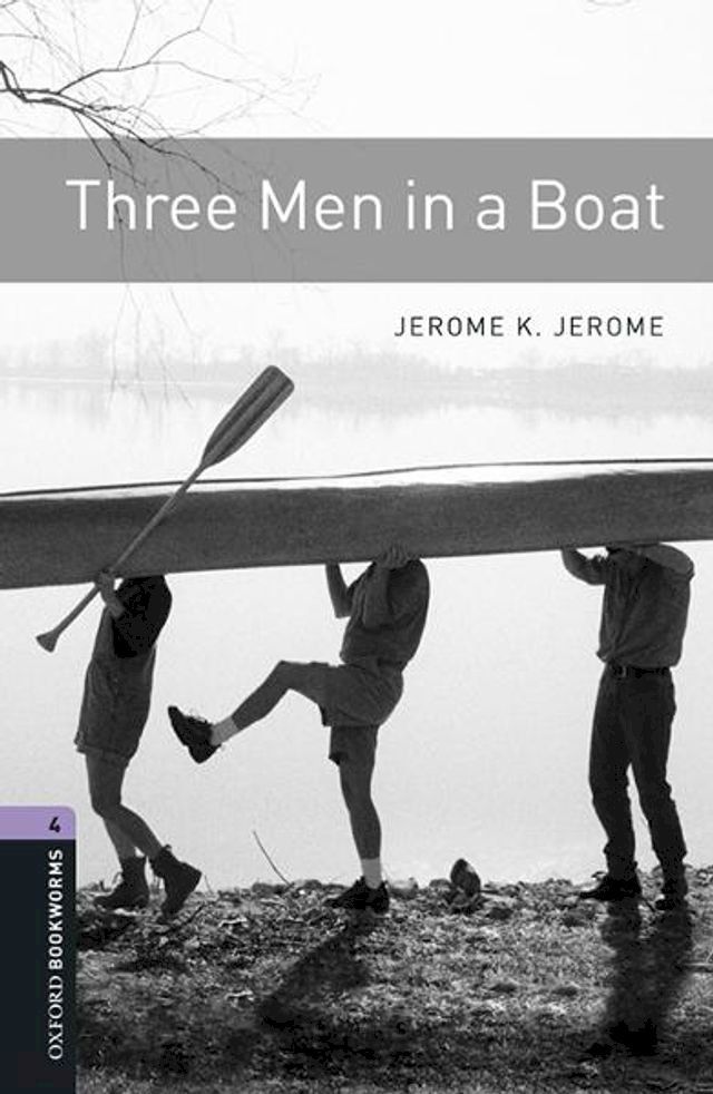  Three Men in a Boat Level 4 Oxford Bookworms Library(Kobo/電子書)