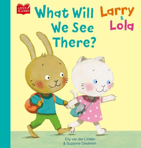 Larry & Lola. What Will We See There?【Listen & Learn Series】(Kobo/電子書)