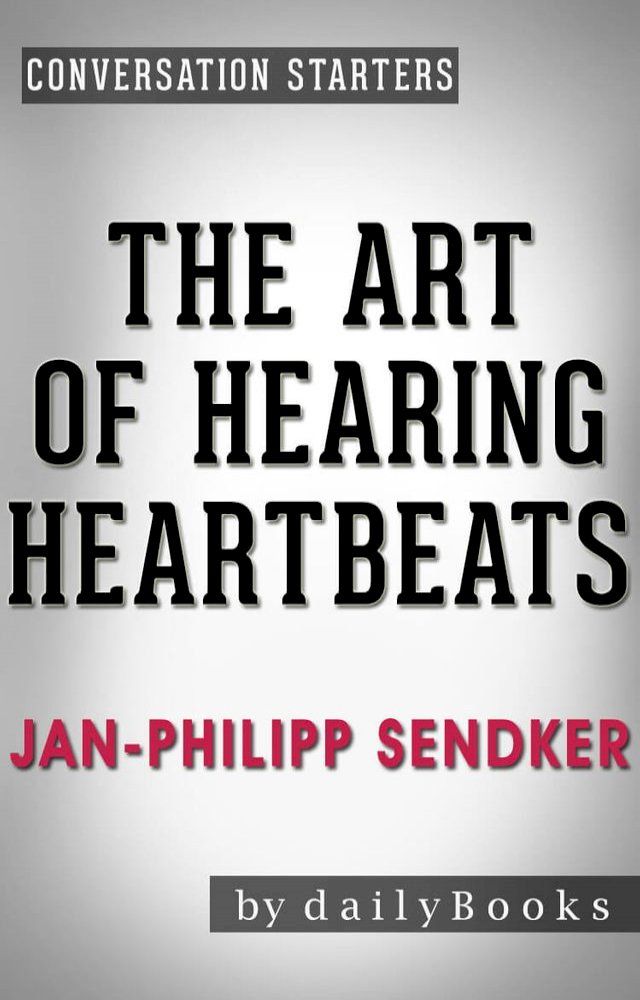  Conversations on The Art of Hearing Heartbeats by Jan-Philipp Sendker(Kobo/電子書)