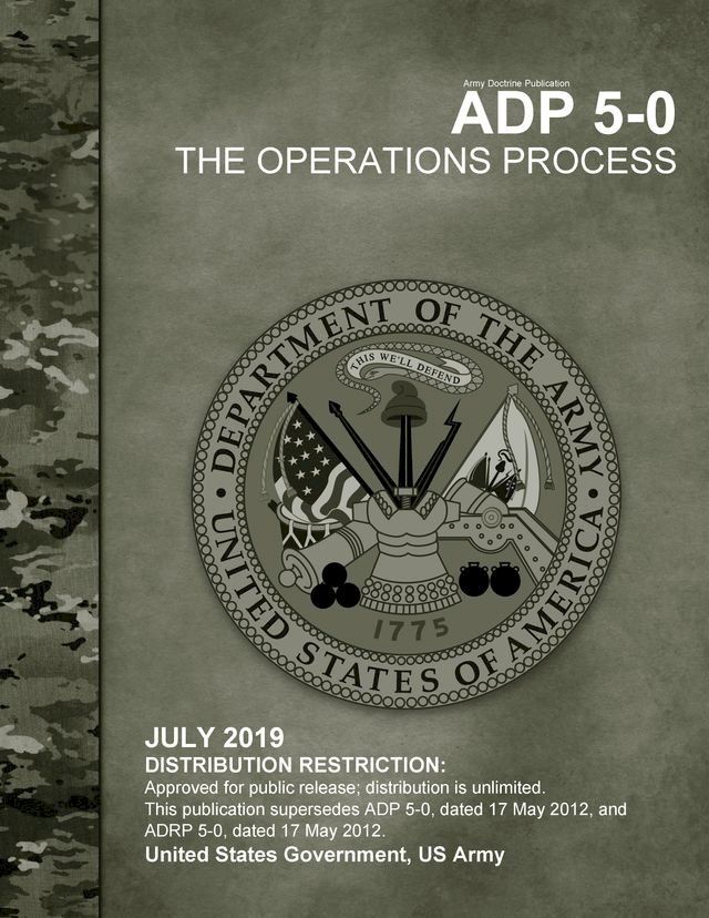  Army Doctrine Publication ADP 5-0 The Operations Process July 2019(Kobo/電子書)