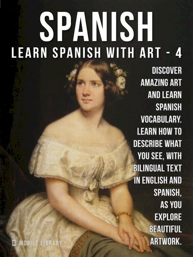  4- Spanish - Learn Spanish with Art(Kobo/電子書)