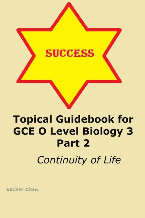 Topical Guidebook For GCE O Level Biology 3 Part 2(Kobo/電子書)