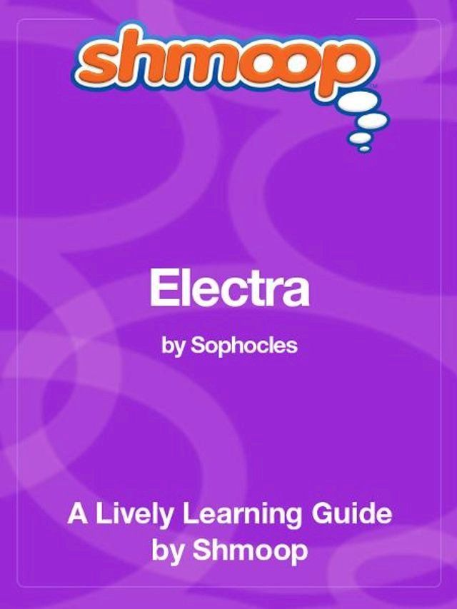  Shmoop Literature Guide: Electra(Kobo/電子書)