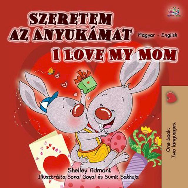  Szeretem az Anyukámat I Love My Mom(Kobo/電子書)