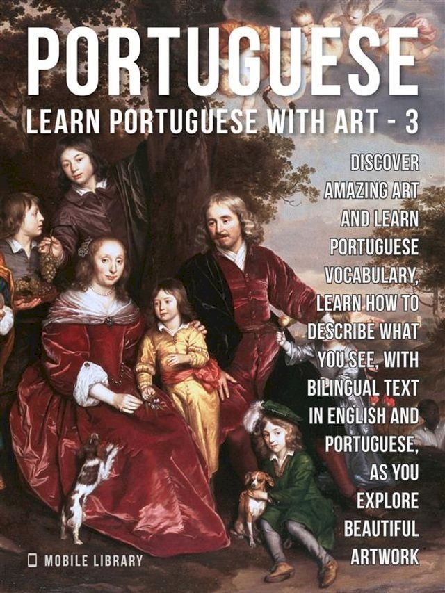  3 - Portuguese - Learn Portuguese with Art(Kobo/電子書)