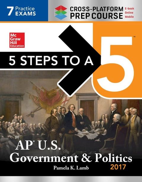 5 Steps to a 5: AP U.S. Government & Politics 2017, Cross-Platform Edition(Kobo/電子書)