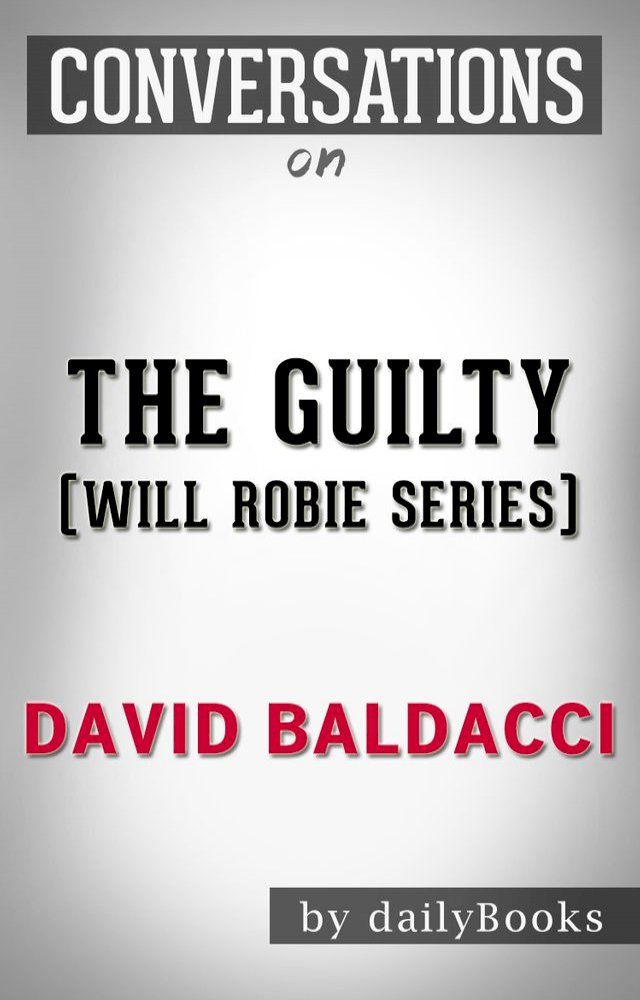  Conversations on The Guilty (Will Robie series) By David Baldacci(Kobo/電子書)