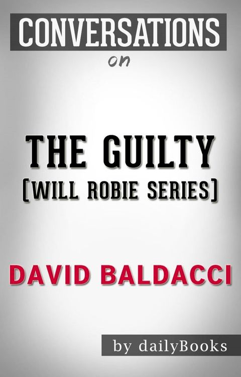 Conversations on The Guilty (Will Robie series) By David Baldacci(Kobo/電子書)