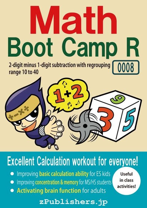 Math Boot Camp RE 0008-001 / 2-digit minus 1-digit subtraction with regrouping : range 10 to 40(Kobo/電子書)