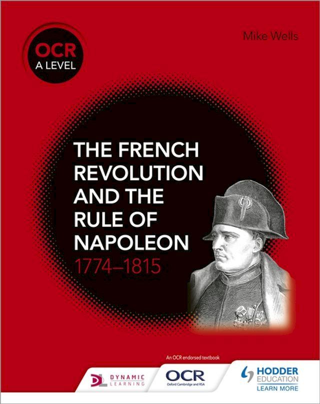  OCR A Level History: The French Revolution and the rule of Napoleon 1774-1815(Kobo/電子書)