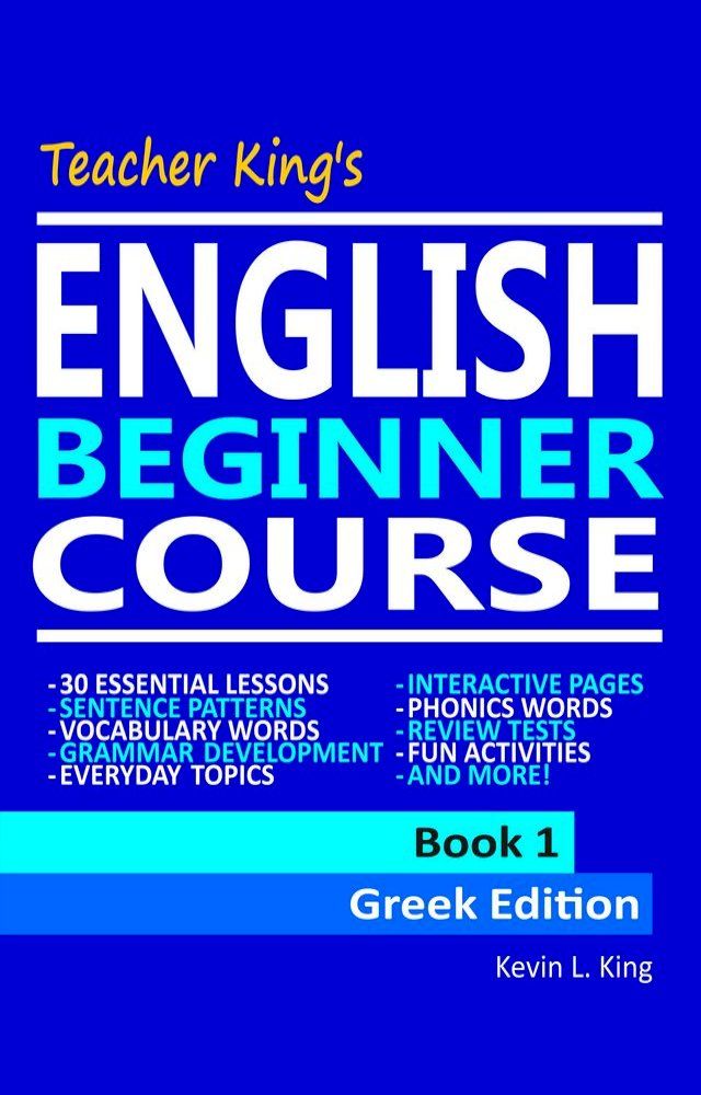  Teacher King’s English Beginner Course Book 1 - Greek Edition(Kobo/電子書)