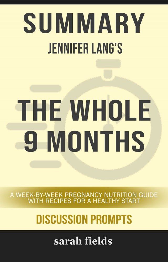  Summary: Jennifer Lang's The Whole 9 Months(Kobo/電子書)