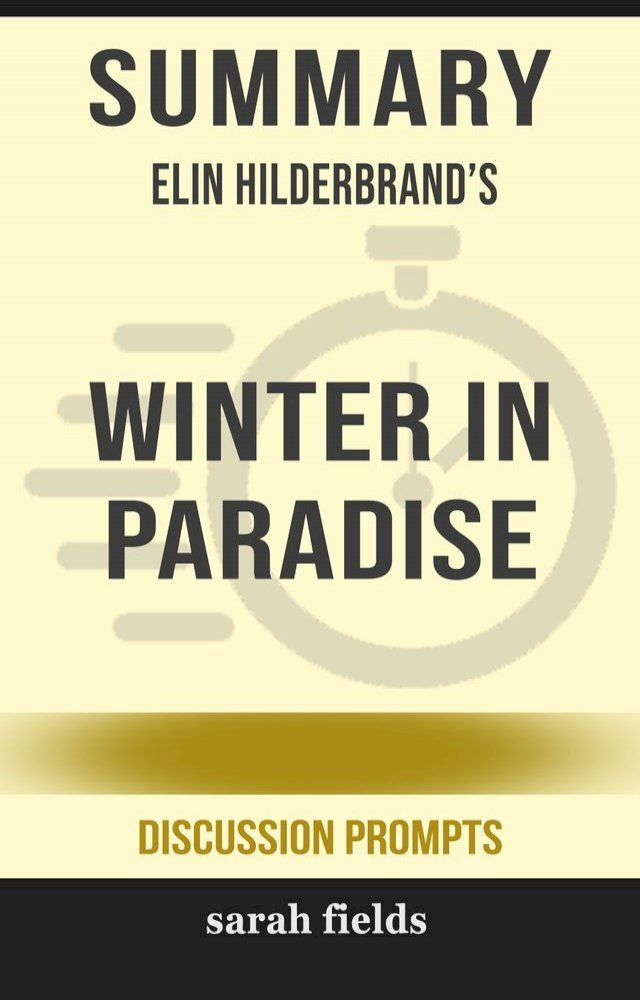  Summary: Elin Hilderbrand's Winter in Paradise (Discussion Prompts)(Kobo/電子書)