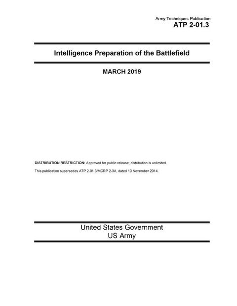 Army Techniques Publication ATP 2-01.3 Intelligence Preparation of the Battlefield March 2019(Kobo/電子書)