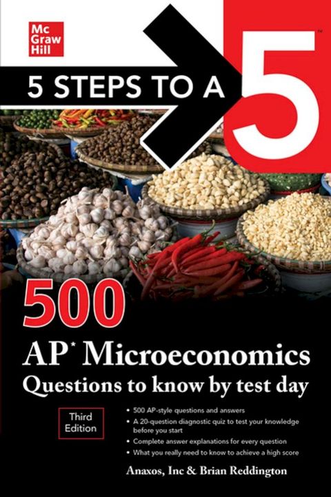 5 Steps to a 5: 500 AP Microeconomics Questions to Know by Test Day, Third Edition(Kobo/電子書)