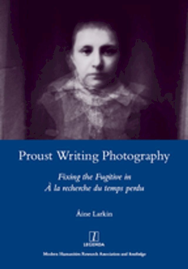  Proust Writing Photography(Kobo/電子書)