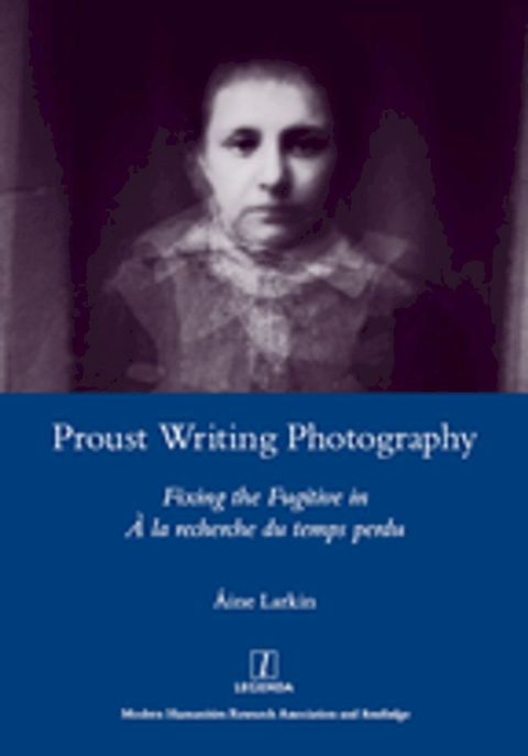 Proust Writing Photography(Kobo/電子書)