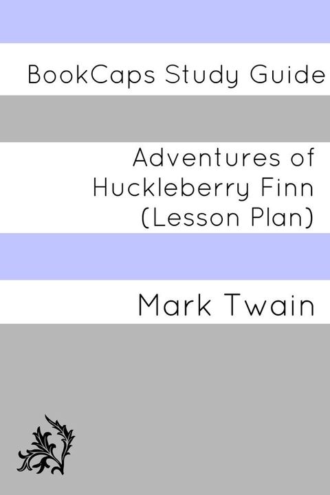 Adventures of Huckleberry Finn: Teacher Lesson Plans(Kobo/電子書)