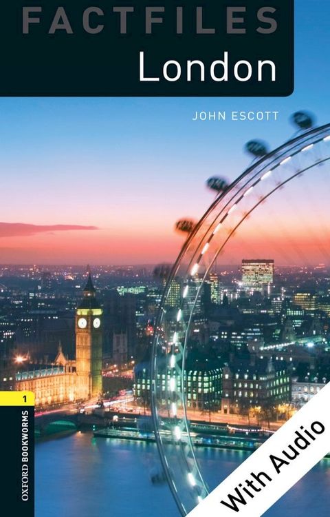 London - With Audio Level 1 Factfiles Oxford Bookworms Library(Kobo/電子書)