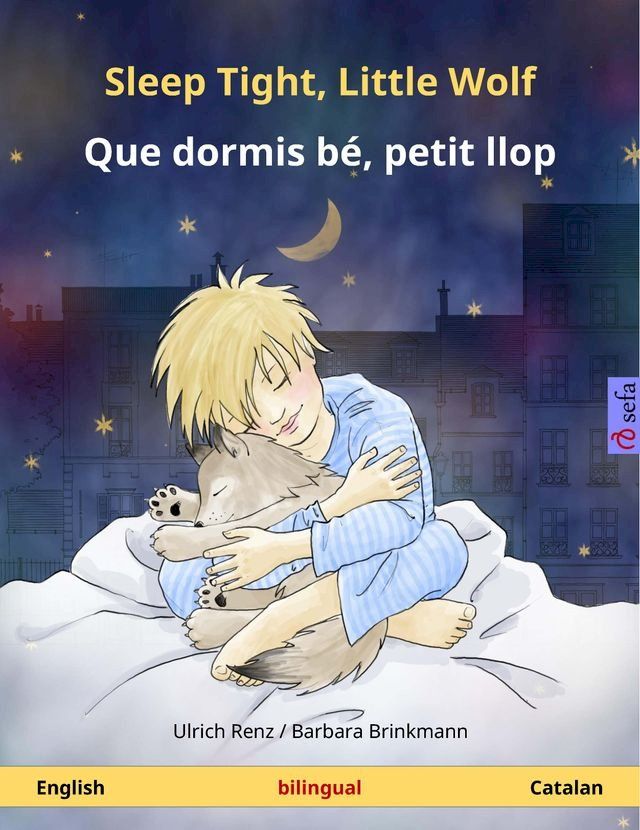  Sleep Tight, Little Wolf – Que dormis b&eacute;, petit llop (English – Catalan)(Kobo/電子書)