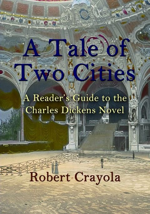 A Tale of Two Cities: A Reader's Guide to the Charles Dickens Novel(Kobo/電子書)