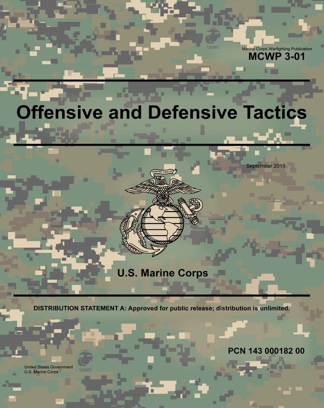  Marine Corps Warfighting Publication MCWP 3-01 Offensive and Defensive Tactics September 2019(Kobo/電子書)