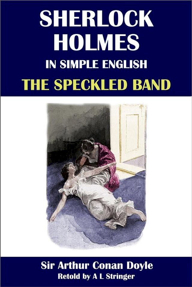  Sherlock Holmes in Simple English: The Speckled Band(Kobo/電子書)