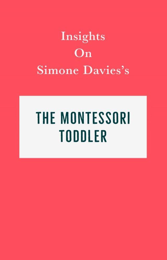  Insights on Simone Davies's The Montessori Toddler(Kobo/電子書)