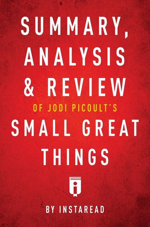  Summary, Analysis & Review of Jodi Picoult's Small Great Things by Instaread(Kobo/電子書)