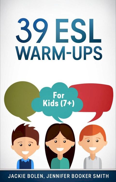 39 ESL Warm-Ups: For Kids (7+)(Kobo/電子書)