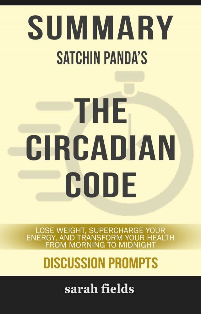  Summary: Satchin Panda's The Circadian Code(Kobo/電子書)