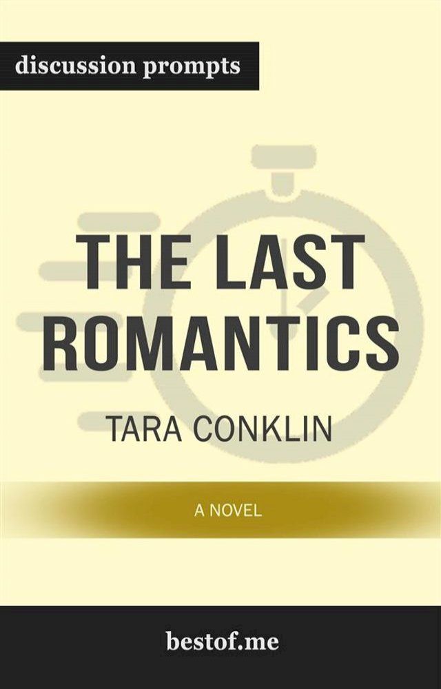  Summary: "The Last Romantics: A Novel" by Tara Conklin  Discussion Prompts(Kobo/電子書)