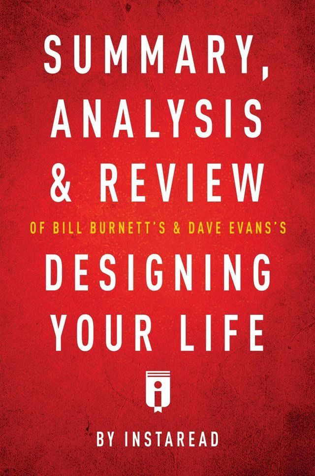  Summary, Analysis & Review of Bill Burnett's & Dave Evans's Designing Your Life by Instaread(Kobo/電子書)