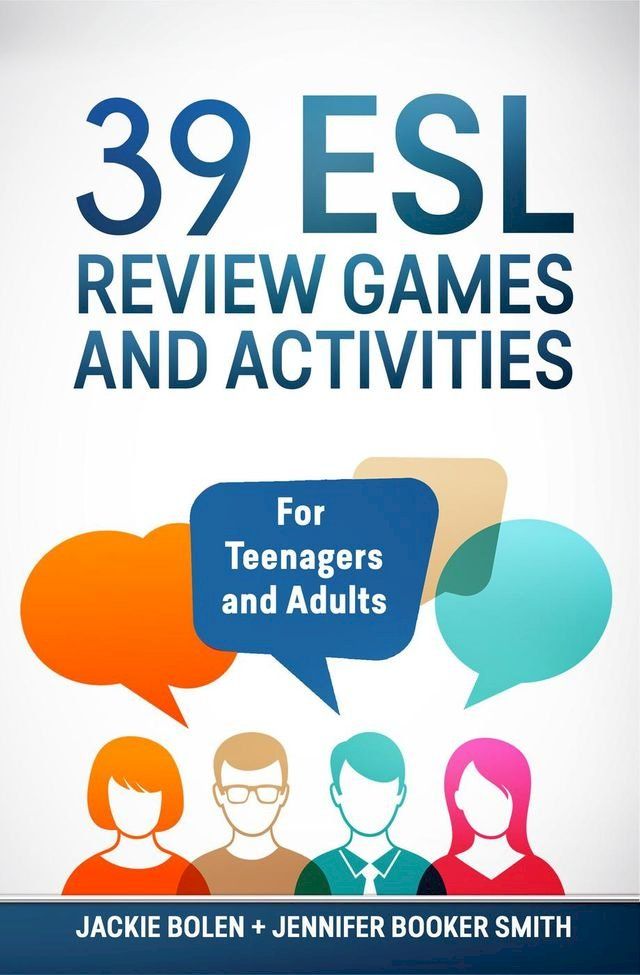  39 ESL Review Games and Activities: For Teenagers and Adults(Kobo/電子書)