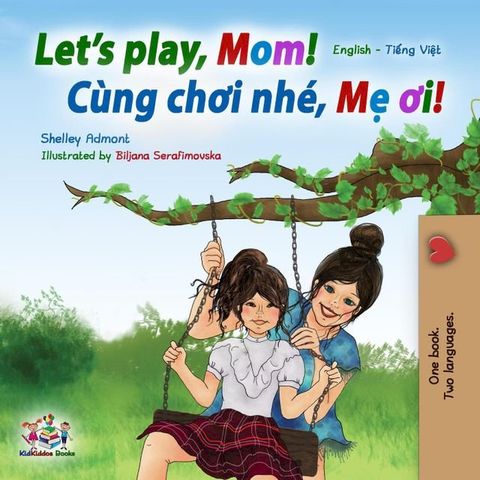 Let’s Play, Mom! (English Vietnamese Bilingual Book)(Kobo/電子書)