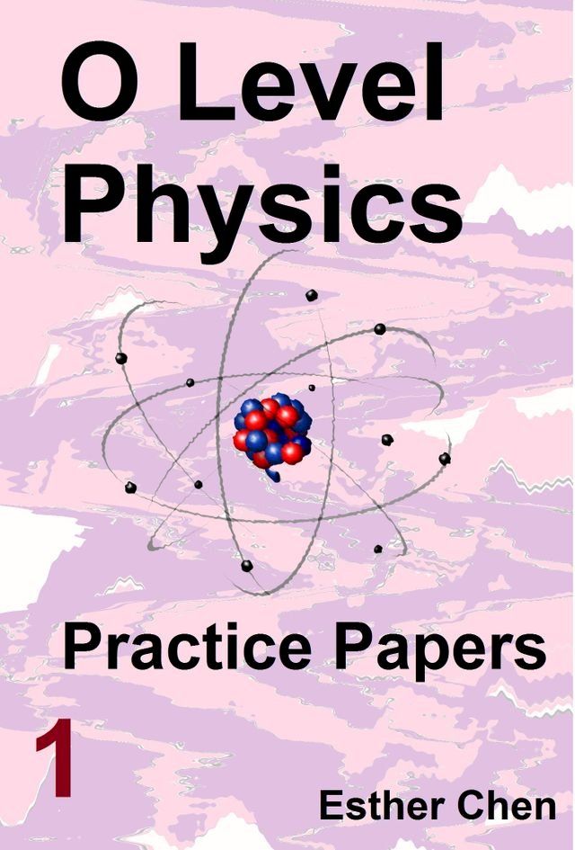  O level Physics Questions And Answer Practice Papers 1(Kobo/電子書)