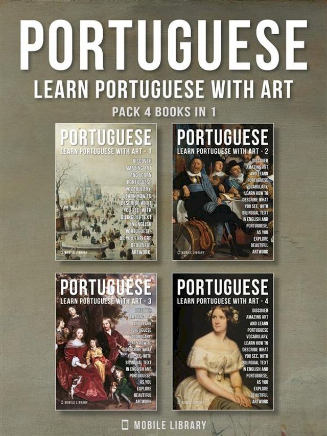  Pack 4 Books in 1 - Portuguese - Learn Portuguese with Art(Kobo/電子書)