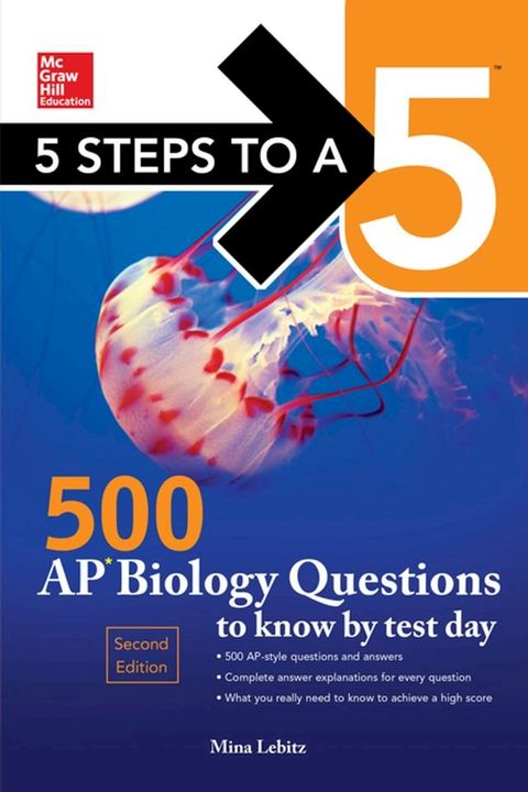 McGraw-Hill Education 500 AP Biology Questions to Know by Test Day, 2nd edition(Kobo/電子書)