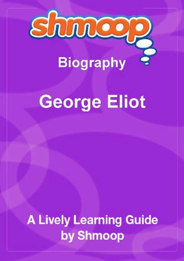  Shmoop Biography Guide: George Eliot(Kobo/電子書)