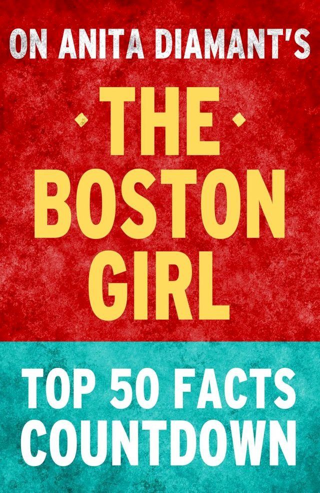  The Boston Girl: Top 50 Facts Countdown(Kobo/電子書)