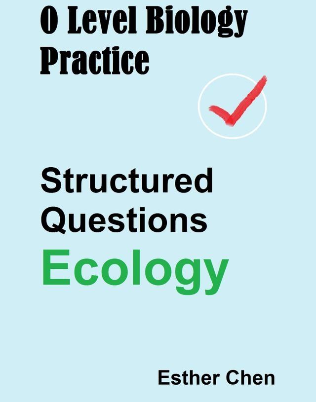  O Level Biology Practice For Structured Questions Ecology(Kobo/電子書)