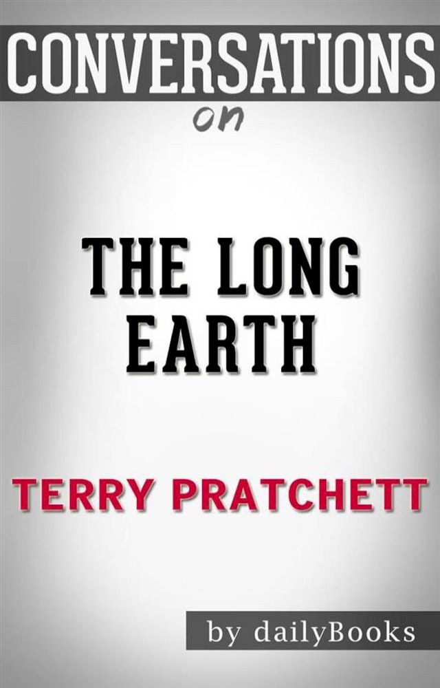  The Long Earth: by&nbsp;Terry Pratchett  Conversation Starters(Kobo/電子書)