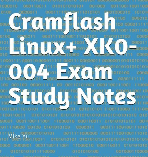 Cramflash Linux+ XK0-004 Exam Study Notes(Kobo/電子書)