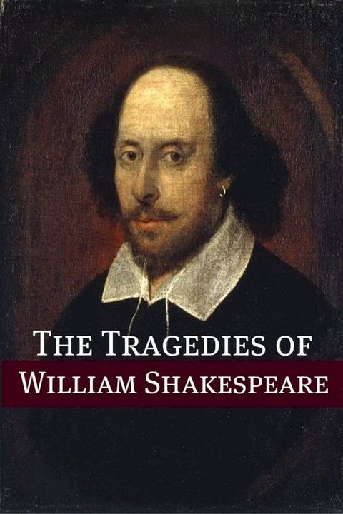 The Best Known Tragedies of Shakespeare: In Plain and Simple English(Kobo/電子書)