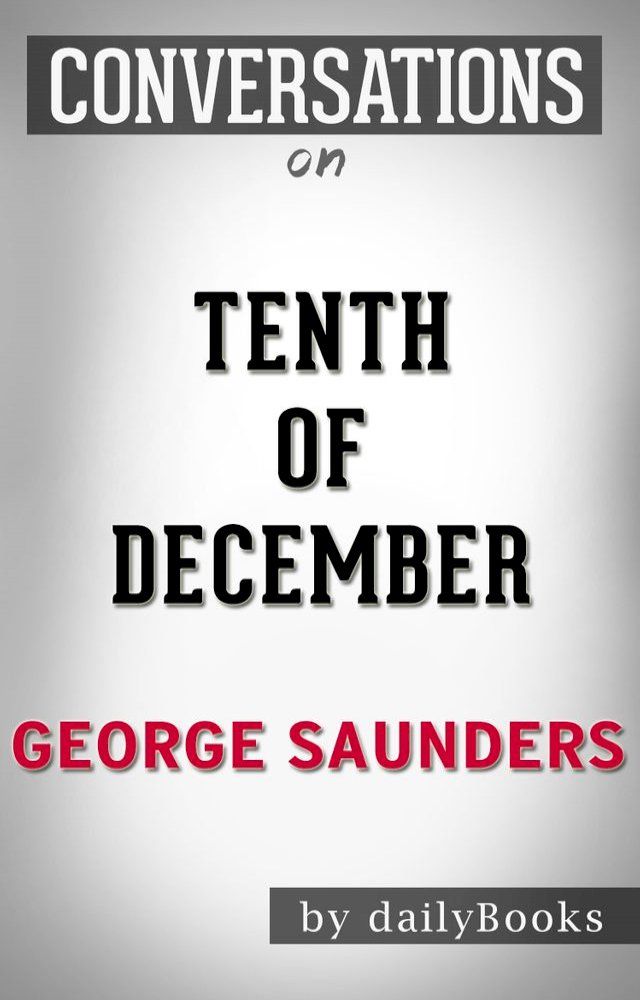  Conversations on Tenth of December By George Saunders(Kobo/電子書)