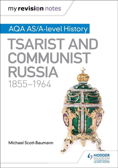 My Revision Notes: AQA AS/A-level History: Tsarist and Communist Russia, 1855-1964(Kobo/電子書)