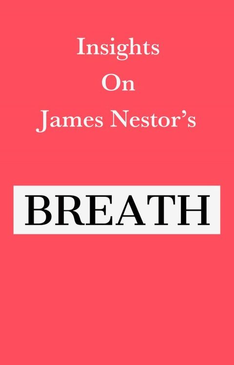 Insights on James Nestor’s Breath(Kobo/電子書)